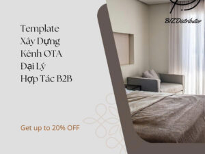 Template Xây Dựng Kênh OTA – Đại Lý – Hợp Tác B2B